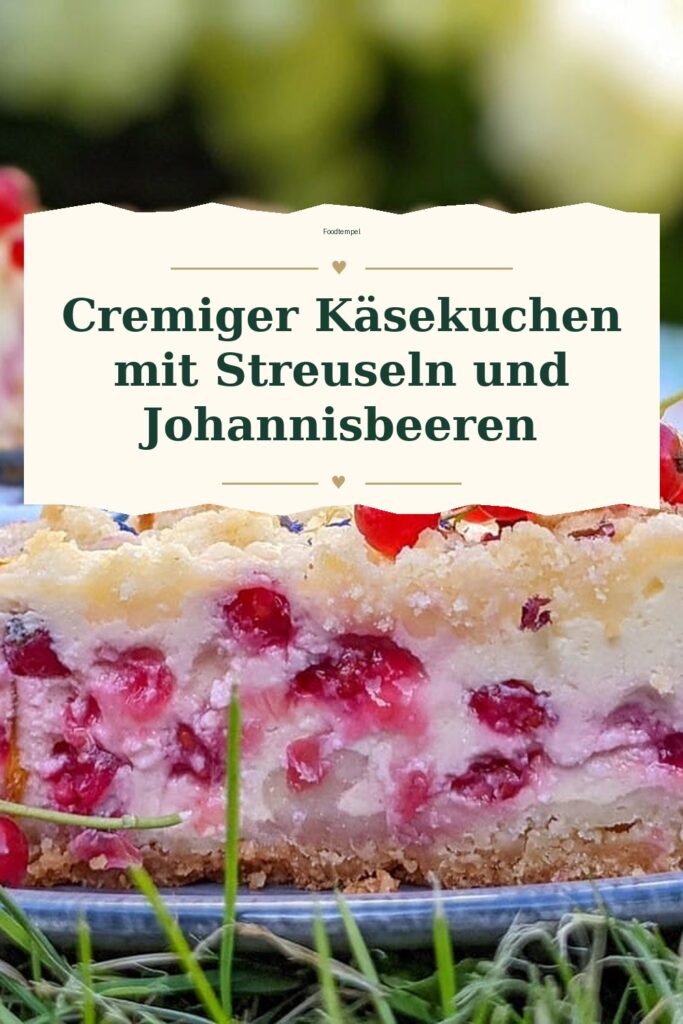 Pinterest-Pin für Cremiger Käsekuchen mit Streuseln und Johannisbeeren