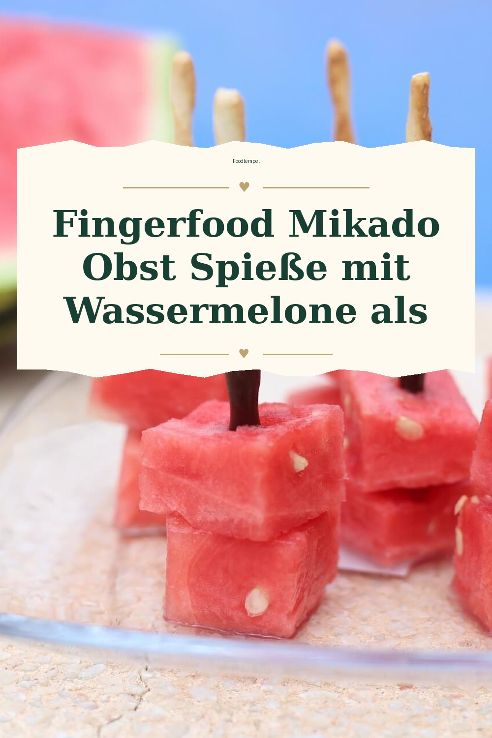 Pinterest-Pin für Fingerfood Mikado Obst Spieße mit Wassermelone als