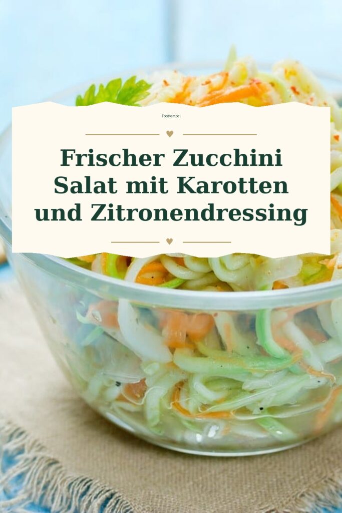 Pinterest-Pin für Frischer Zucchini Salat mit Karotten und Zitronendressing