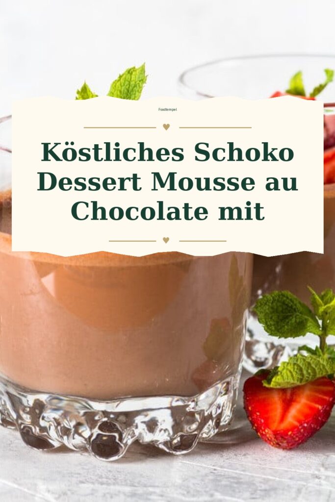 Pinterest-Pin für Köstliches Schoko Dessert Mousse au Chocolate mit